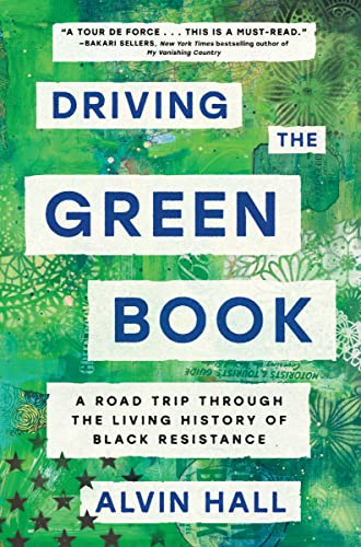 cover image Driving the Green Book: A Road Trip Through the Living History of Black Resistance