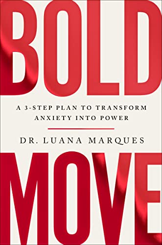 cover image Bold Move: A 3-Step Plan to Transform Anxiety into Power
