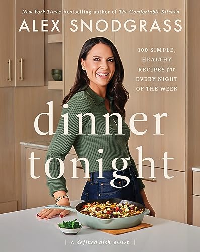 cover image Dinner Tonight: 100 Simple, Healthy Recipes for Every Night of the Week