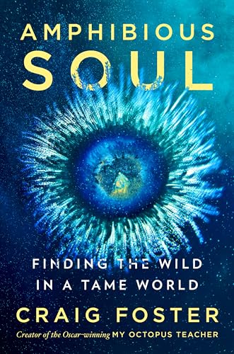 cover image Amphibious Soul: Finding the Wild in a Tame World