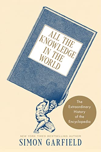 cover image All the Knowledge in the World: The Extraordinary History of the Encyclopedia
