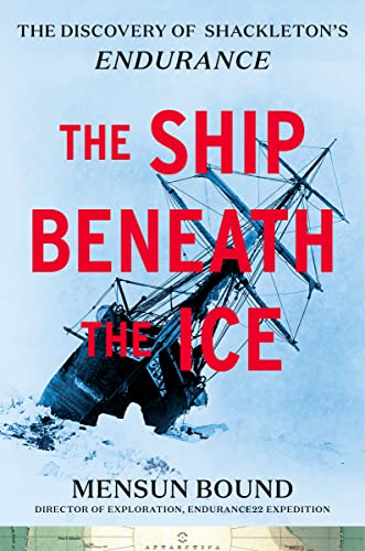 cover image The Ship Beneath the Ice: The Discovery of Shackleton’s Endurance