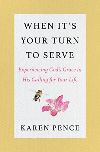 cover image When It’s Your Turn to Serve: Experiencing God’s Grace in His Calling for Your Life