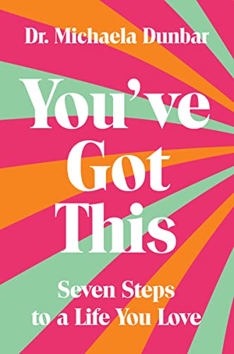 cover image You’ve Got This: Seven Steps to a Life You Love