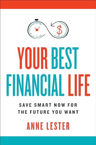 cover image Your Best Financial Life: Save Smart Now for the Future You Want