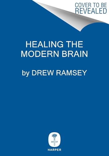 cover image Healing the Modern Brain: Nine Tenets to Build Mental Fitness and Revitalize Your Mind