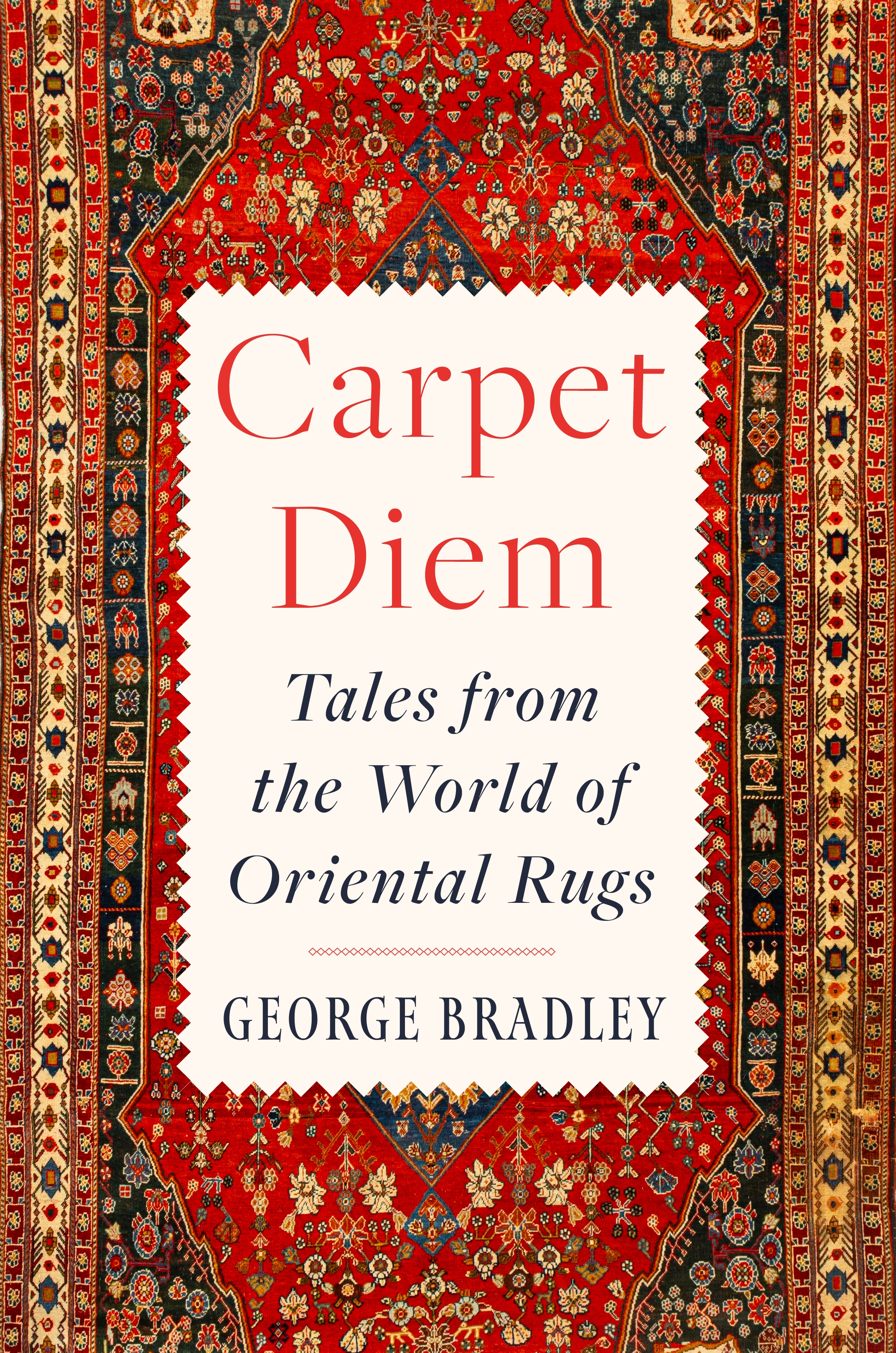cover image Carpet Diem: Tales from the World of Oriental Rugs