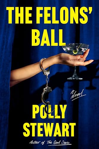 cover image The Felons’ Ball