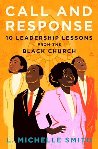 cover image Call and Response: 10 Leadership Lessons from the Black Church