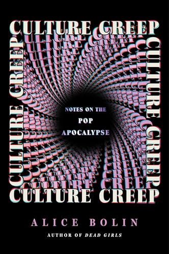 cover image Culture Creep: Notes on the Pop Apocalypse