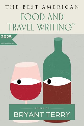 cover image The Best American Food and Travel Writing, 2025