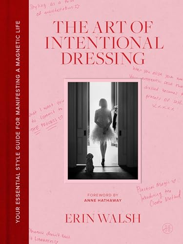 cover image The Art of Intentional Dressing: The Essential Style Guide for Manifesting a Magnetic Life