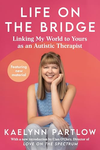 cover image Life on the Bridge: Linking My World to Yours as an Autistic Therapist