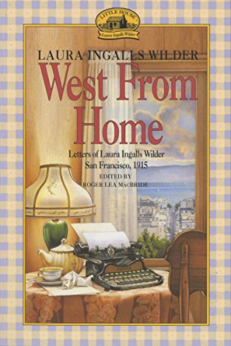 cover image West from Home: Letters of Laura Ingalls Wilder, San Francisco, 1915
