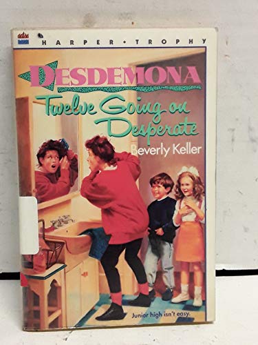 cover image Desdemona: Twelve Going on Desperate