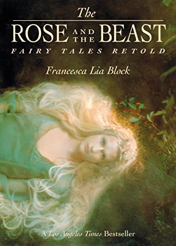 cover image THE ROSE AND THE BEAST: Fairy Tales Retold