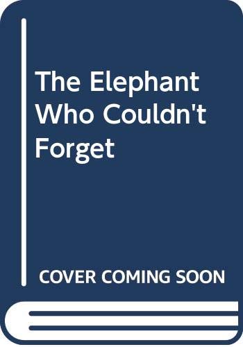 cover image The Elephant Who Couldn't Forget
