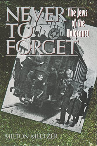 cover image Never to Forget: The Jews of the Holocaust
