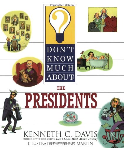 cover image DON'T KNOW MUCH ABOUT THE PRESIDENTS