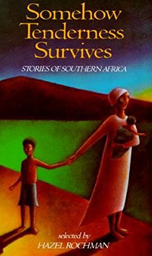 cover image Somehow Tenderness Survives: Stories of Southern Africa