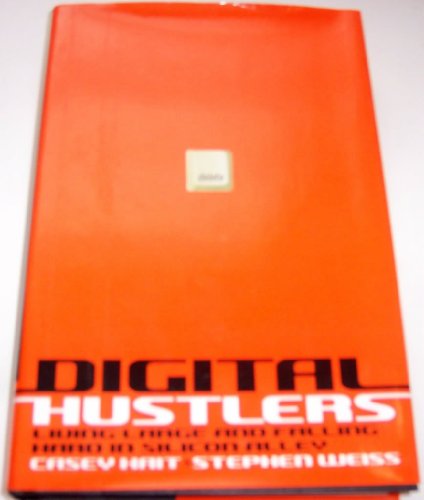 cover image DIGITAL HUSTLERS: Living Large and Falling Hard in Silicon Alley