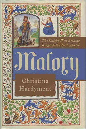 cover image Malory: The Knight Who Became King Arthur's Chronicler
