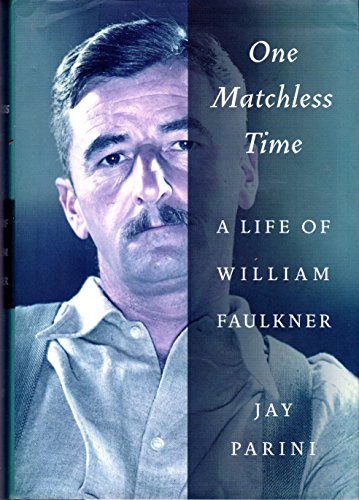 cover image ONE MATCHLESS TIME: A Life of William Faulkner