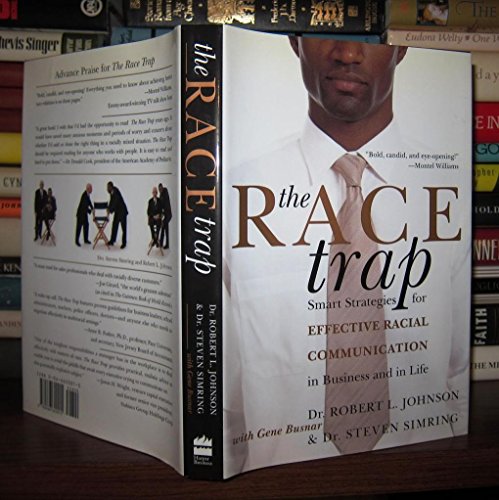 cover image The Race Trap: Smart Strategies for Effective Racial Communication in Business and in Life