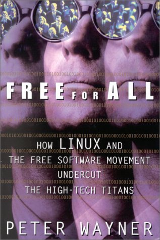cover image Free for All: How Linux and the Free Software Movement Undercut the High-Tech Titans