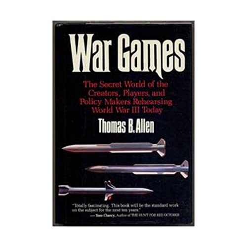 cover image War Games: The Secret World of the Creators, Players, and Policy Makers Rehearsing World War III Today