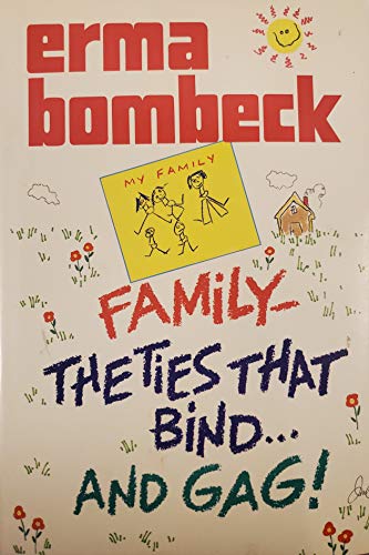 cover image Family: The Ties That Bind-- And Gag!