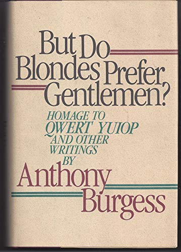 cover image But Do Blondes Prefer Gentlemen?: Homage to Qwert Yuiop, and Other Writings