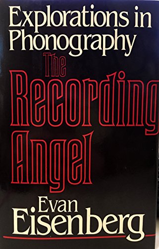 cover image The Recording Angel: Explorations in Phonography