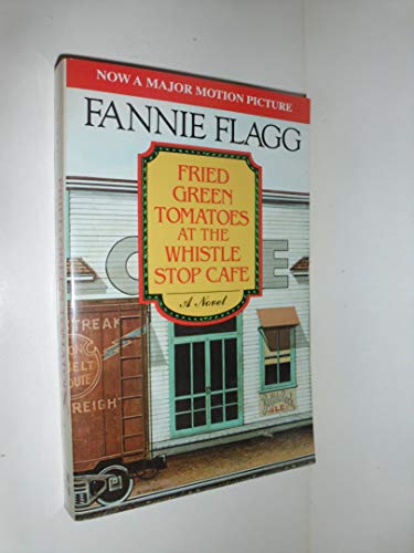 cover image Fried Green Tomatoes at the Whistle Stop Cafe