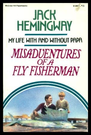 cover image Misadventures of a Fly Fisherman: My Life with and Without Papa