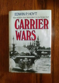 Carrier Wars: Naval Aviation from World War II to the Persian Gulf