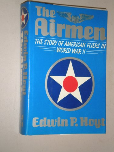 cover image The Airmen: The Story of American Fliers in World War II