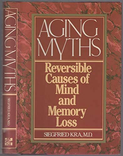 cover image Aging Myths: Reversible Causes of Mind and Memory Loss
