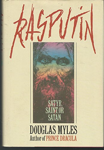 cover image Rasputin: Satyr, Saint, or Satan