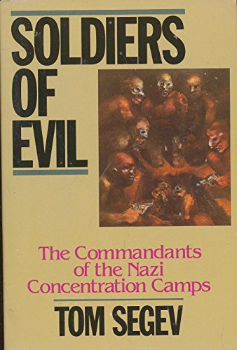 cover image Soldiers of Evil: The Commandants of the Nazi Concentration Camps