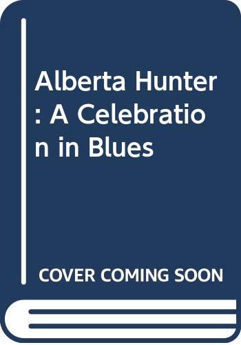 cover image Alberta Hunter: A Celebration in Blues