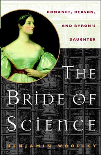 cover image The Bride of Science: Romance, Reason, and Byron's Daughter