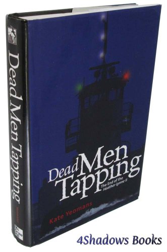 cover image DEAD MEN TAPPING: The End of the Heather Lynn II