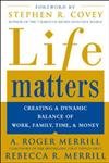 cover image Life Matters: Creating a Dynamic Balance of Work, Family, Time, & Money
