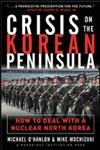 cover image CRISIS ON THE KOREAN PENINSULA: How to Deal with a Nuclear North Korea