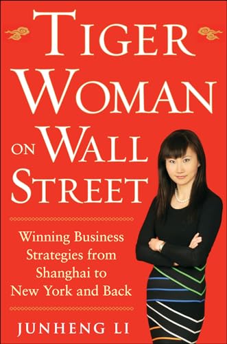 cover image Tiger Woman on Wall Street: Winning Business Strategies from Shanghai to New York and Back