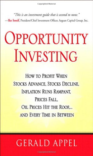 cover image Opportunity Investing: How to Profit When Stocks Advance, Stocks Decline, Inflation Runs Rampant, Prices Fall, Oil Prices Hit the Roof... and Every Time in Between