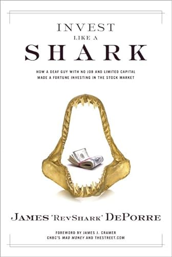 cover image Invest Like a Shark: How a Deaf Guy with No Job and Limited Capital Made a Fortune Investing in the Stock Market