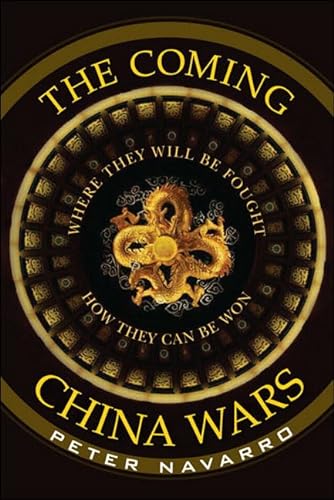 cover image The Coming China Wars: Where They Will Be Fought and How They Can Be Won