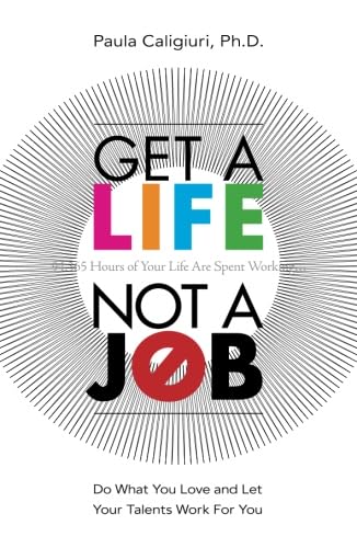 cover image Get a Life, Not a Job: Do What You Love and Let Your Talents Work for You
